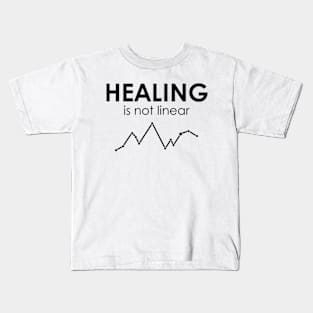 Healing Is Not Linear Kids T-Shirt